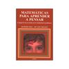 Matem&aacute;ticas Para Aprender A Pensar