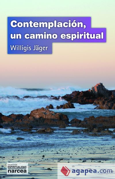 CONTEMPLACIÓN, Un camino espiritual