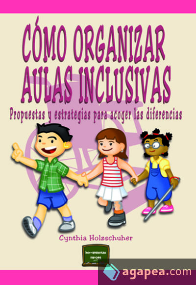 Cómo organizar Aulas Inclusivas