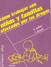 Portada de Cómo trabajar con niños y familias afectados por las drogas