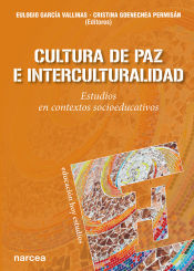 Portada de Cultura de Paz e Interculturalidad: Estudios en contextos socioeducativos