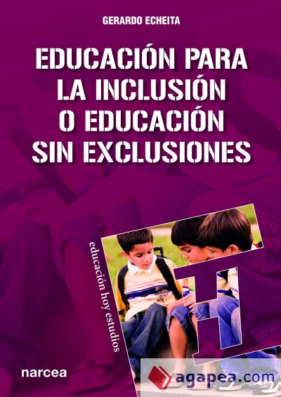 Educación para la inclusión o educación sin exclusiones