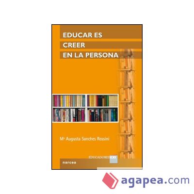 Educar es creer en la persona