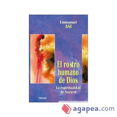 El rostro humano de Dios El rostro humano de Dios