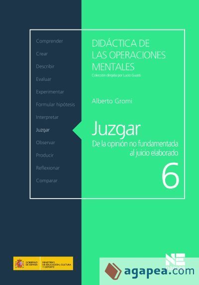 JUZGAR. De la opinión no fundamentada al juicio elaborado JUZGAR. De la opinión no fundamentada al juicio elaborado
