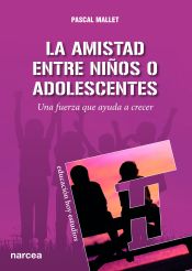 Portada de La amistad entre niños o adolescentes: Una fuerza que ayuda a crecer