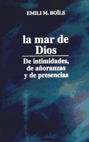 Portada de La mar de Dios : de intimidades, de añoranzas y de presencias