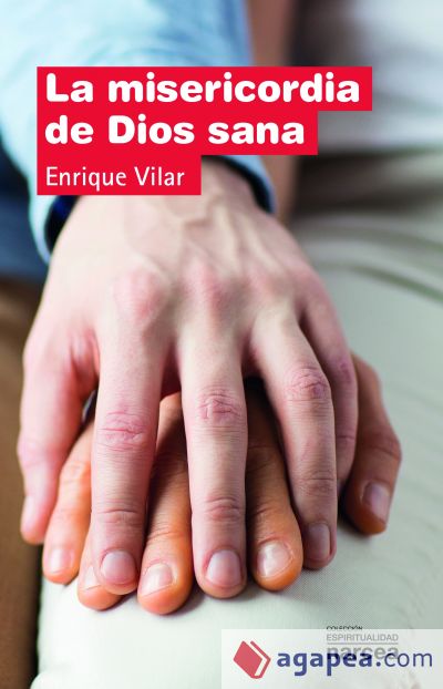 La misericordia de Dios sana