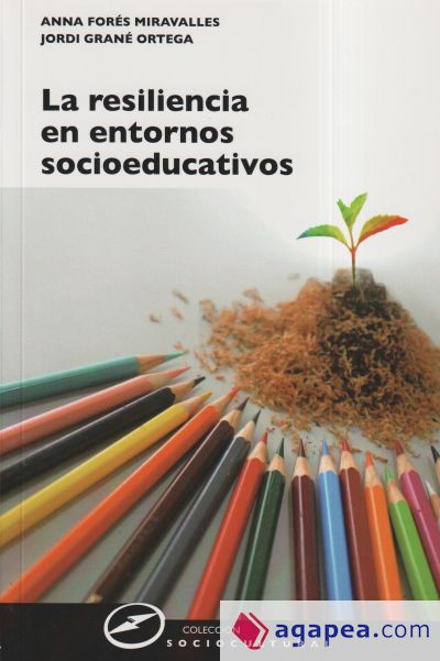 La resiliencia en entornos socioeducativos