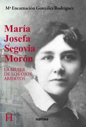 Portada de María Josefa Segovia Morón: La mujer de los ojos abiertos