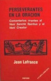 Portada de Perseverantes en la oración : comentario del "Veni sancte" y del "Veni creator"