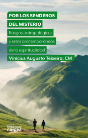 Portada de Por los senderos del Misterio: Rasgos antropológicos y retos contemporáneos de la espiritualidad