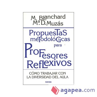 Propuestas metodológicas para profesores reflexivos