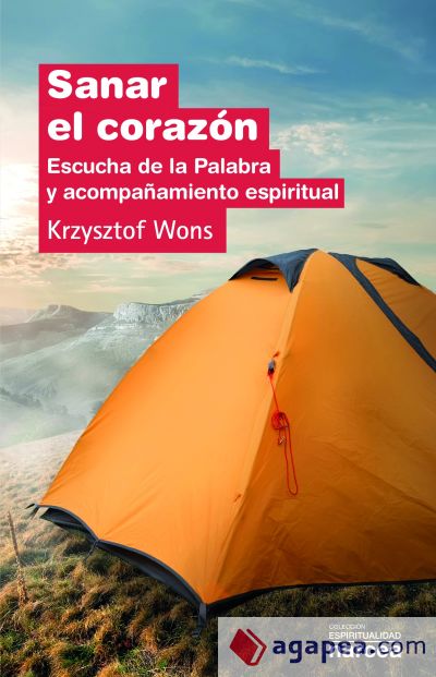 Sanar el corazón : escucha de la Palabra y acompañamiento espiritual