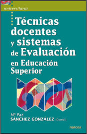 Portada de Técnicas docentes y sistemas de Evaluación en Educación Superior