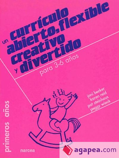 Un currículo abierto, flexible, creativo y divertido para 3-6 años