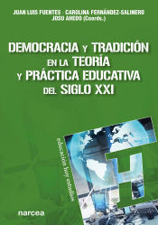 Portada de Democracia y tradición en la teoría y práctica educativa del siglo XXI