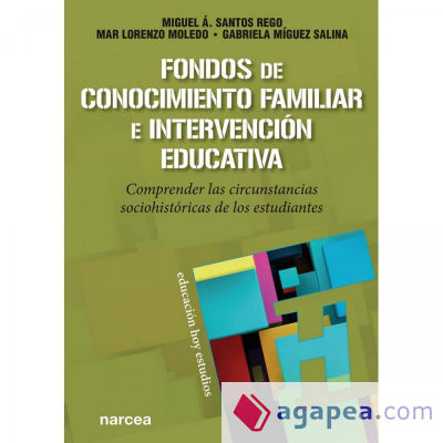 Fondos de Conocimiento Familiar e intervención educativa: Comprender las circunstancias sociohistóricas de los estudiantes