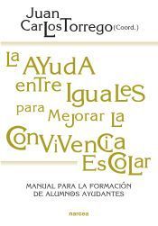 Portada de La ayuda entre iguales para mejorar la convivencia escolar