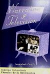 Narrativa y televisión. Colección universitaria: ciencias de la información.