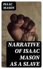 Portada de Narrative of Isaac Mason as a Slave (Ebook)