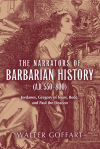 Narrators of Barbarian History (A.D. 550-800), The