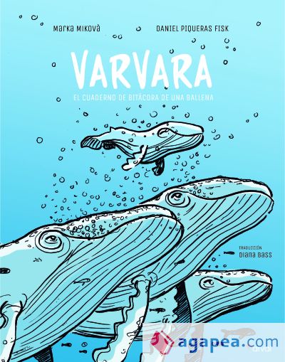 Varvara: El cuaderno de bitácora de una ballena