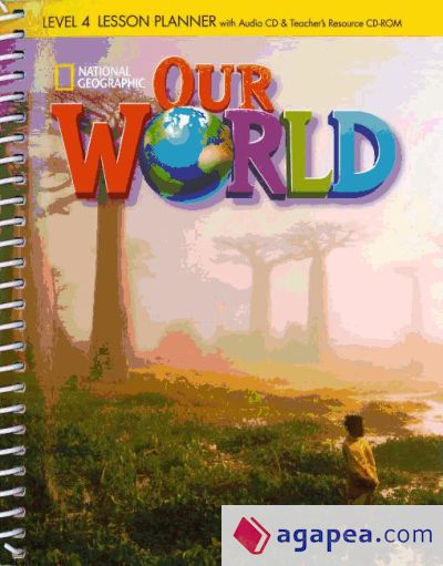 Our World 4, Lesson Planner with Class Audio CD & Teacher's Resource CD-ROM