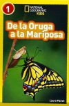 National Geographic Readers: de La Oruga a la Mariposa (Caterpillar to Butterfly)