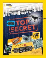 Portada de Top Secret: Spies, Codes, Capers, Gadgets, and Classified Cases Revealed