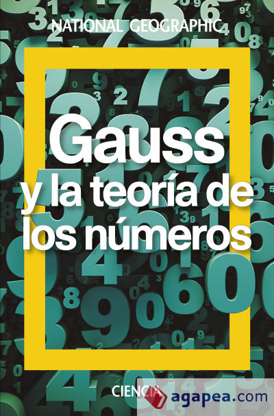Gauss. La teoría de los números