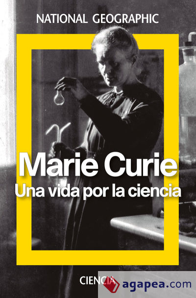 Marie Curie. Una vida para la ciencia