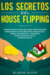 Portada de Los secretos del house flipping