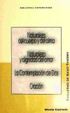 Naturalza del cuerpo y del alma; Naturaleza y dignidad del amor; La contemplación de Dios; Oración