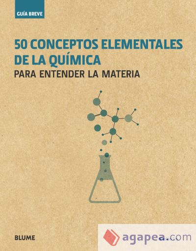 Guía Breve. 50 conceptos elementales de la química