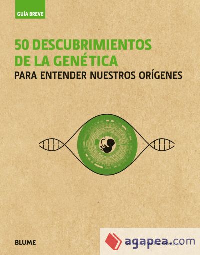 Guía Breve. 50 descubrimientos de la genética