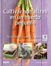 Portada de Jardinería paso a paso. CULTIVAR HORTALIZAS EN UN HUERTO PEQUEÑO