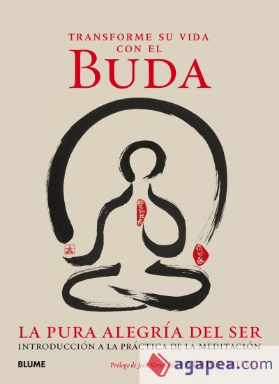 Transforme su vida con el Buda . La pura alegría del ser