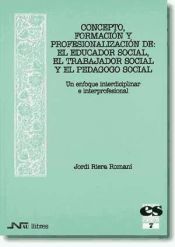 Portada de Concepto, formación y profesionalización de: el Educador Social, el Trabajador Social y el Pedagogo social
