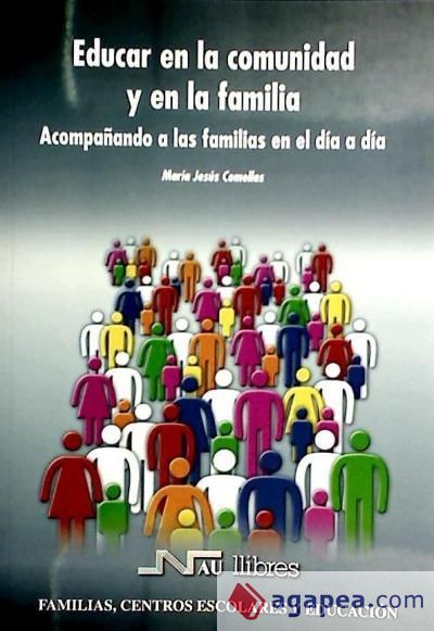 Educar en la comunidad y en la familia Educar en la comunidad y en la familia