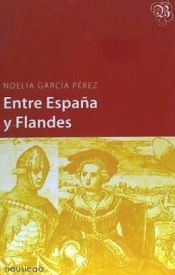 Portada de Entre España y Flandes