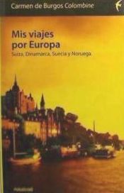 Portada de Mis viajes por Europa : Suiza, Dinamarca, Suecia y Noruega