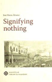 Portada de SIGNIFYING NOTHING