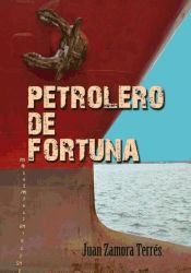 Portada de PETROLERO DE FORTUNA