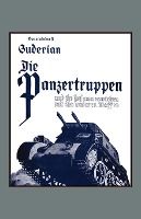 Portada de DIE PANZERTRUPPEN und Ihr Zusammenwirken Mit Den Anderen Waffen(Armoured Units and Their Co-operation with Other Weapons)