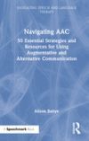 Navigating Aac: 50 Essential Strategies and Resources for Using Augmentative and Alternative Communication