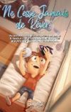 Ne Cesse Jamais de R&ecirc;ver: Des histoires inspirantes de gar&ccedil;ons uniques et formidables sur le courage, la confiance en soi et le potentiel que re