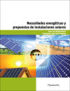 Necesidades energéticas y propuestas de instalaciones solares. Certificados de profesionalidad. Organización y proyectos de instalaciones solares térmicas