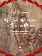 Portada de Nectar, Ambrosia And The Food Of The Gods - Nèttare, Ambrosia E Cibo Degli Dei (Ebook)