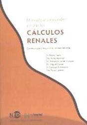 Portada de MANUAL PARA ENTENDER Y TRATAR LOS CALCULOS RENALES